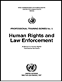 人權與執法-警察人權培訓手冊(Human Rights and Law Enforcement-A Manual on Human Rights Training for the Police)